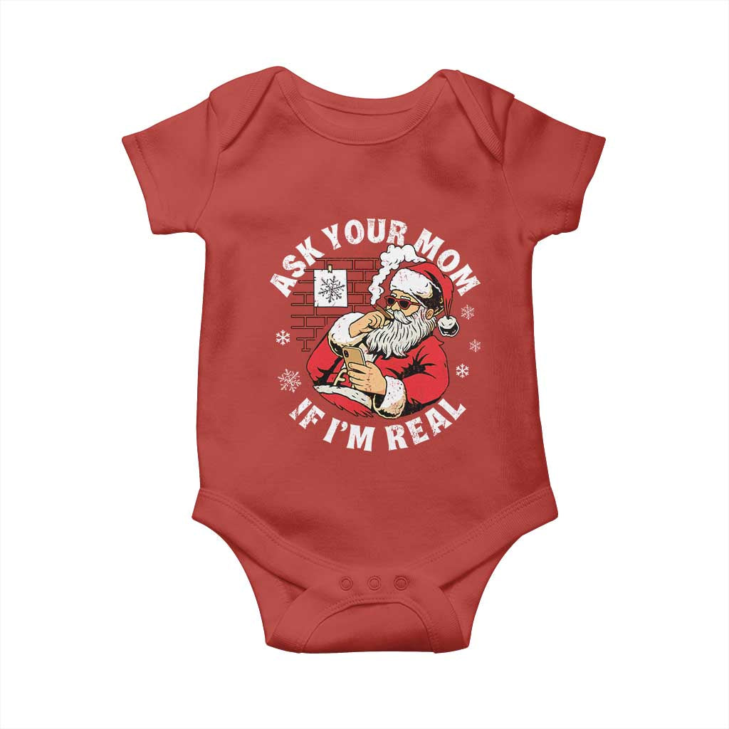 Funny Christmas Santa Ask Your Mom If I Am Real Baby Onesie Dirty Xmas Santa Mom TS11 Red Print Your Wear