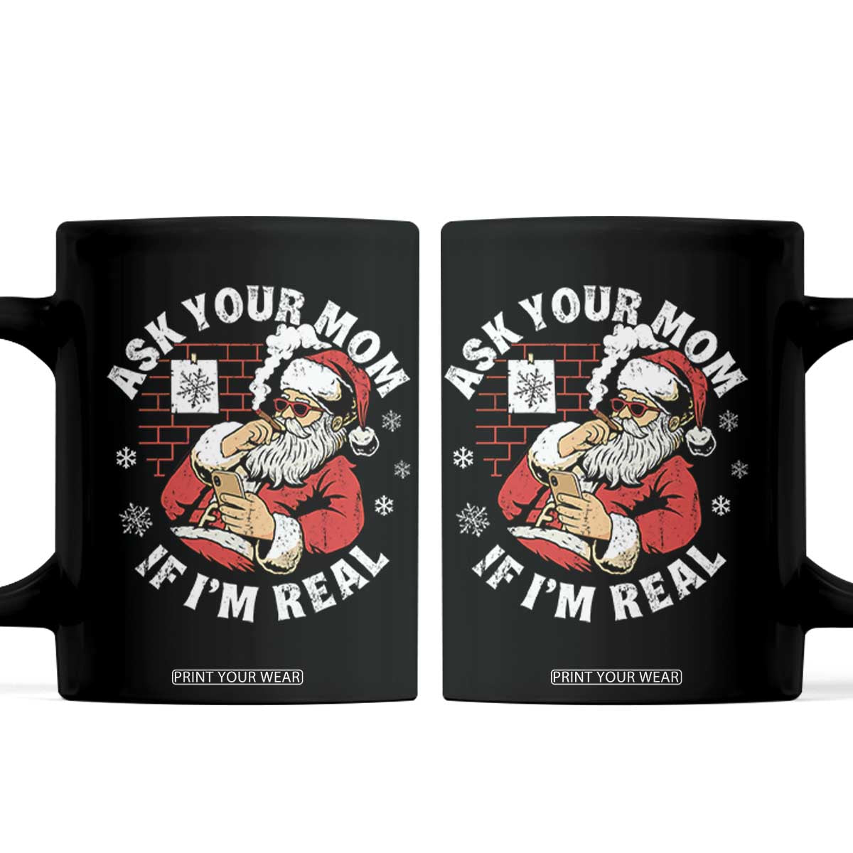 Funny Christmas Santa Ask Your Mom If I Am Real Coffee Mug Dirty Xmas Santa Mom - Print Your Wear
