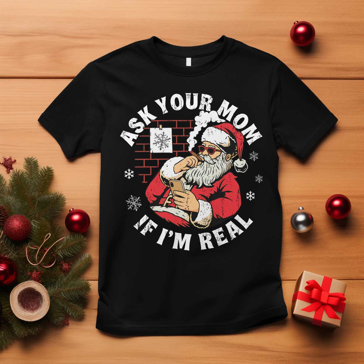 Funny Christmas Santa Ask Your Mom If I Am Real T Shirt Dirty Xmas Santa Mom TS11 Black Print Your Wear
