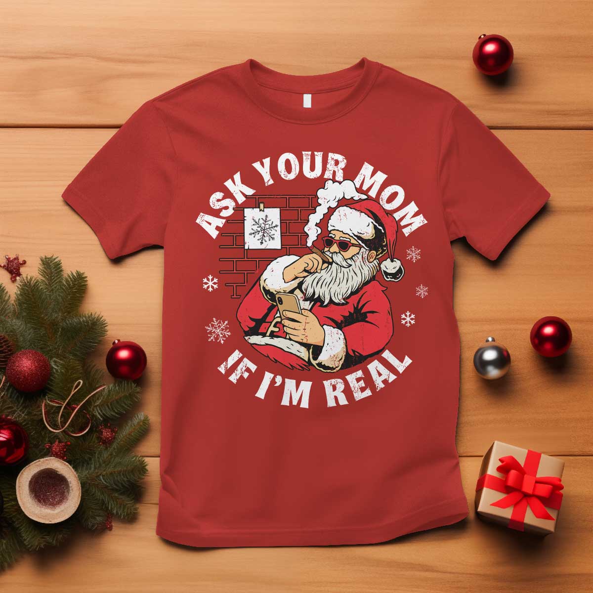 Funny Christmas Santa Ask Your Mom If I Am Real T Shirt Dirty Xmas Santa Mom TS11 Red Print Your Wear