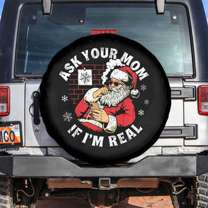 Funny Christmas Santa Ask Your Mom If I Am Real Spare Tire Cover Dirty Xmas Santa Mom TS11 No hole Black Print Your Wear