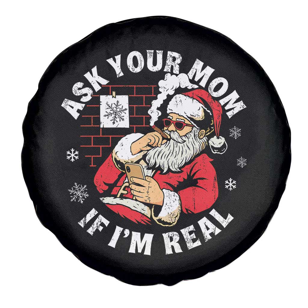 Funny Christmas Santa Ask Your Mom If I Am Real Spare Tire Cover Dirty Xmas Santa Mom TS11 Print Your Wear