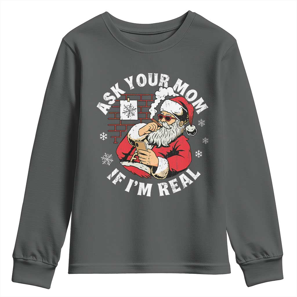 Funny Christmas Santa Ask Your Mom If I Am Real Youth Sweatshirt Dirty Xmas Santa Mom TS11 Dark Heather Print Your Wear
