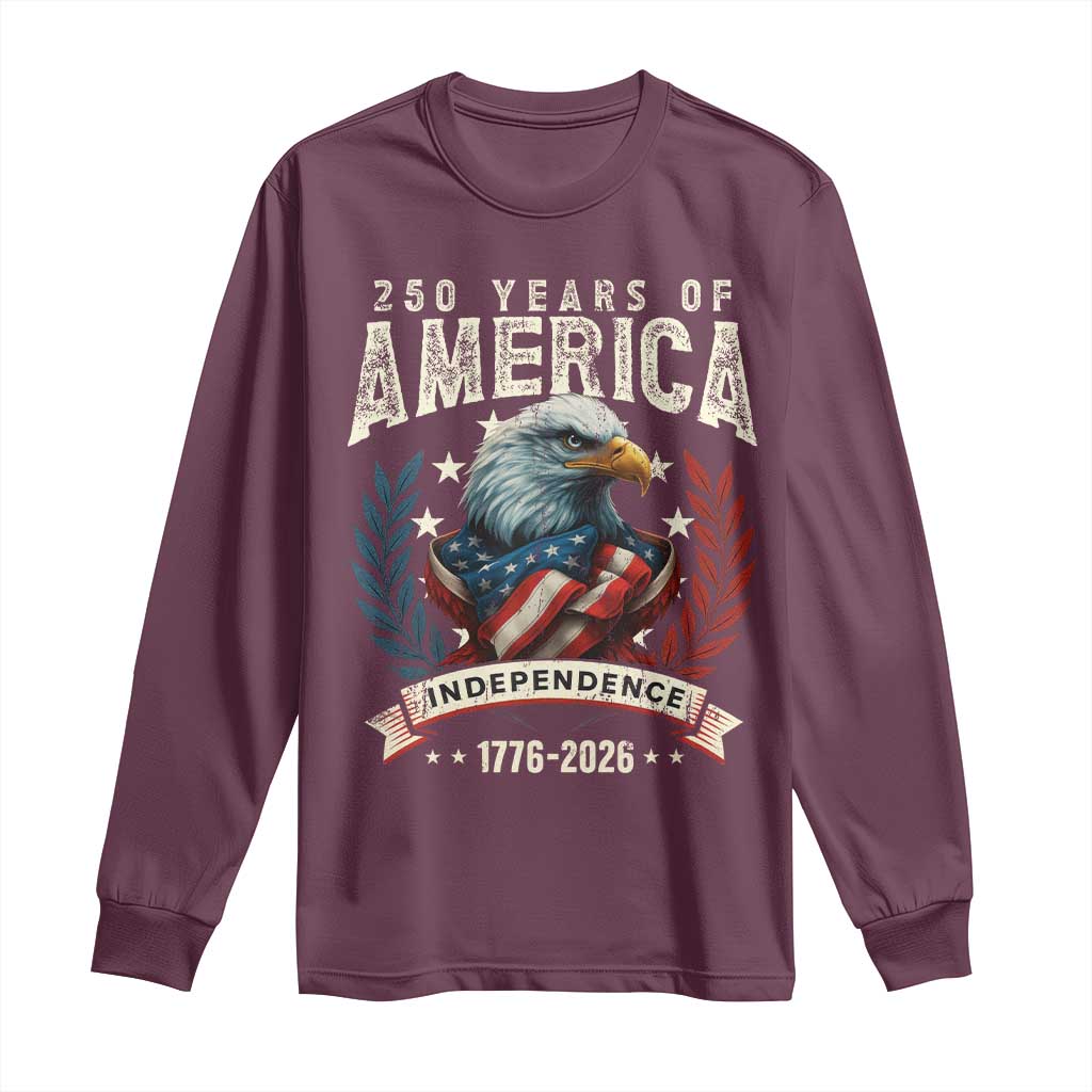 250 Years Of America Long Sleeve Shirt 250th American Anniversary Independence Bald Eagle TS11 Maroon Print Your Wear