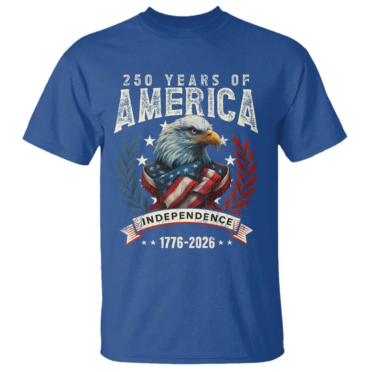 250 Years Of America T Shirt 250th American Anniversary Independence Bald Eagle TS11 Royal Blue Print Your Wear