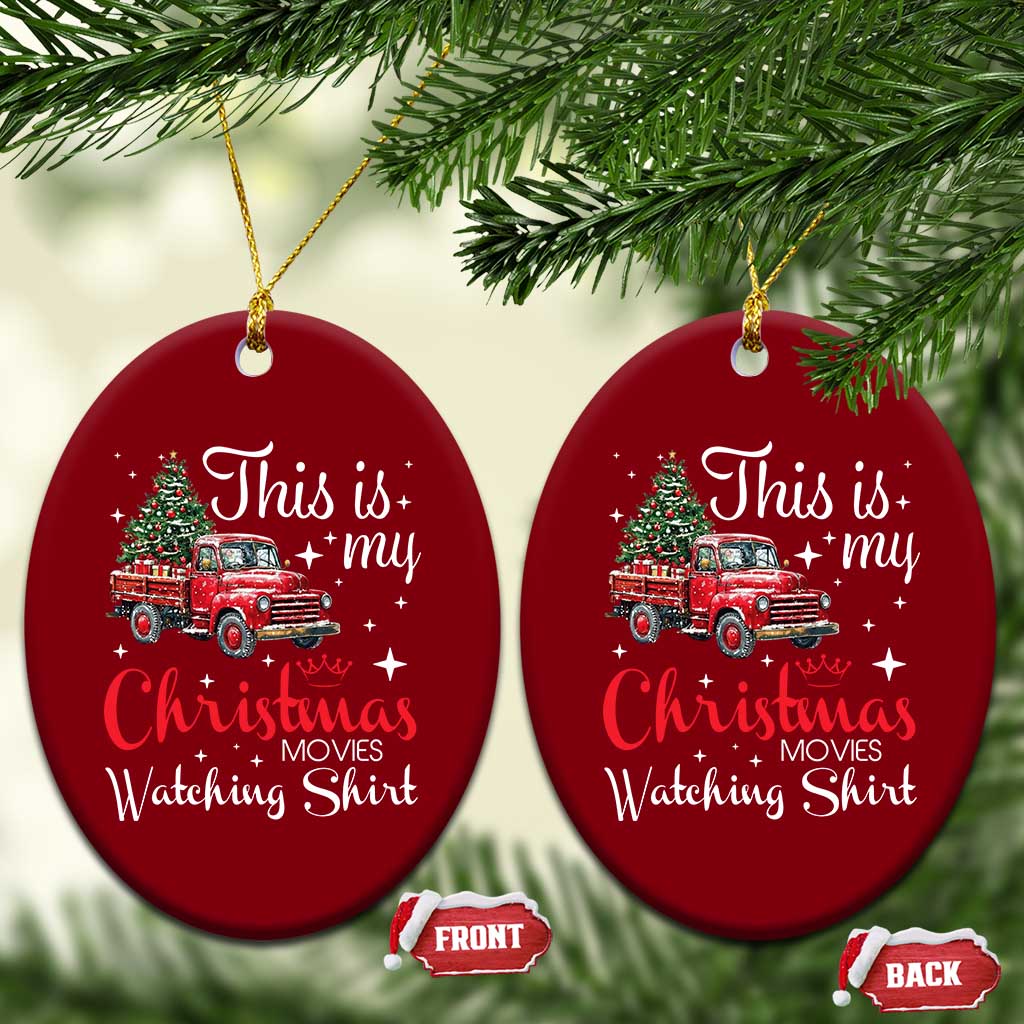 This Is My Christmas Movie Watching Ceramic Ornament Vintage Red Truck TS11 Print Your Wear