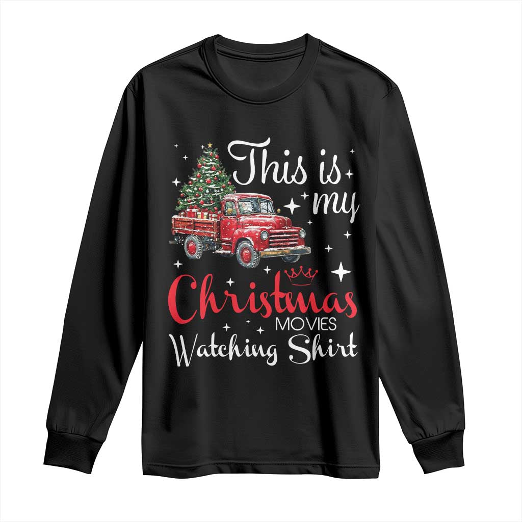 This Is My Christmas Movie Watching Long Sleeve Shirt Vintage Red Truck TS11 Black Print Your Wear