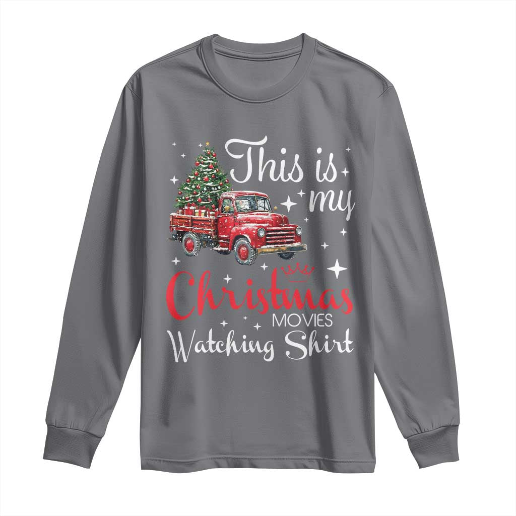 This Is My Christmas Movie Watching Long Sleeve Shirt Vintage Red Truck TS11 Charcoal Print Your Wear