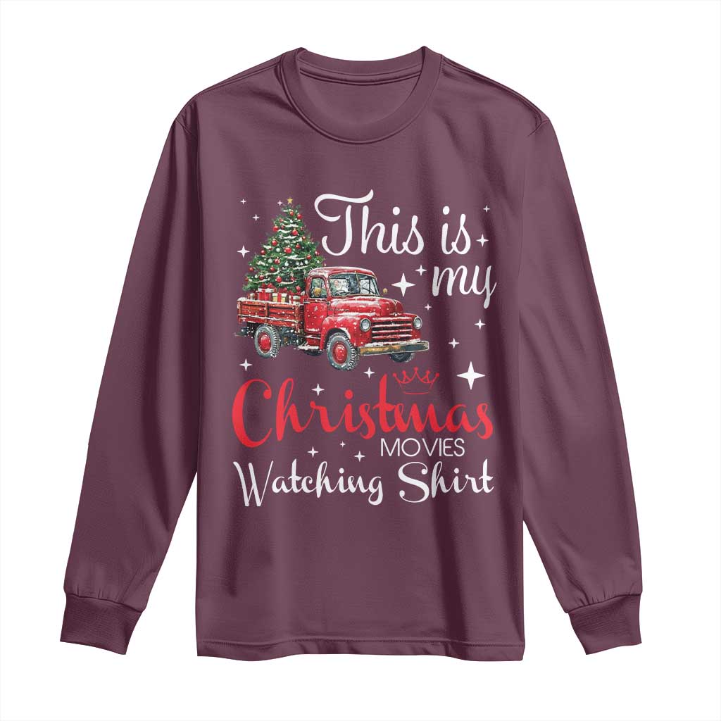 This Is My Christmas Movie Watching Long Sleeve Shirt Vintage Red Truck TS11 Maroon Print Your Wear