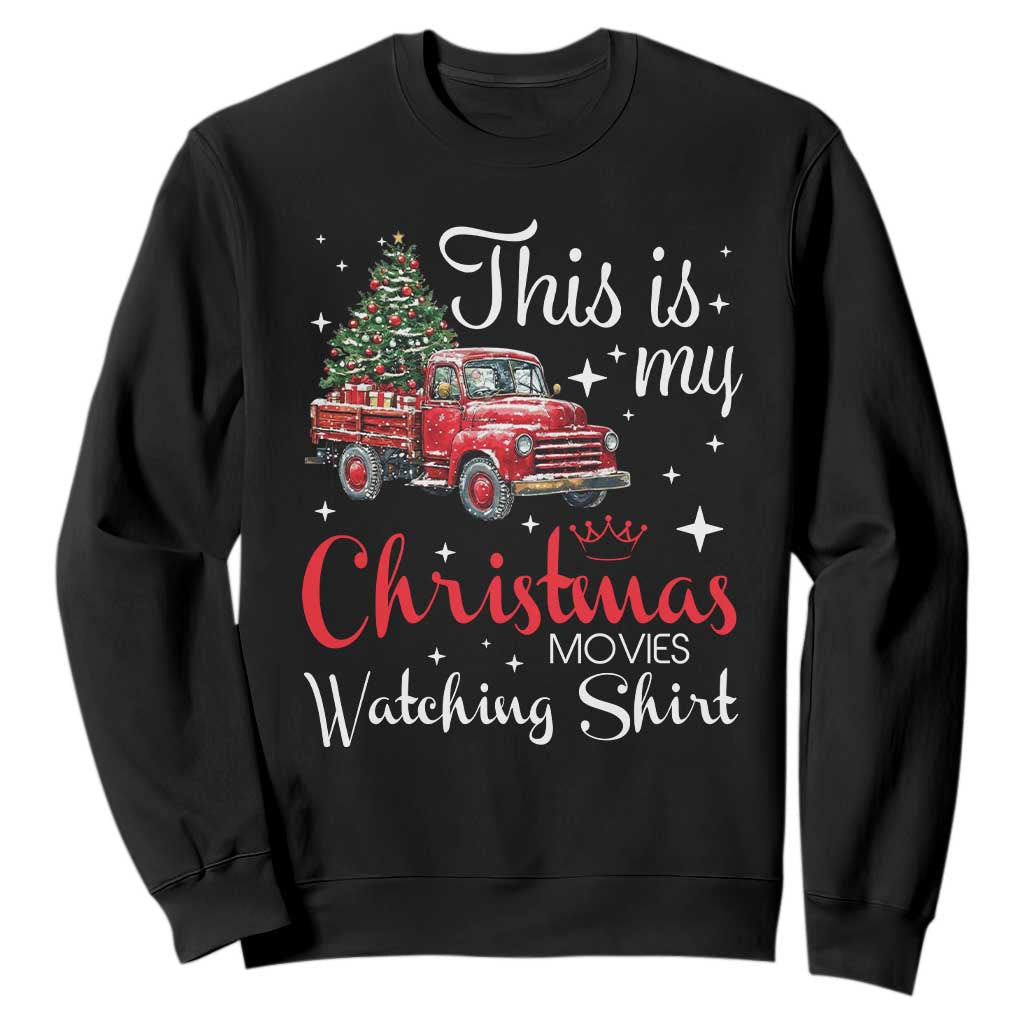 This Is My Christmas Movie Watching Sweatshirt Vintage Red Truck TS11 Black Print Your Wear