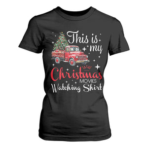 This Is My Christmas Movie Watching T Shirt For Women Vintage Red Truck TS11 Black Print Your Wear