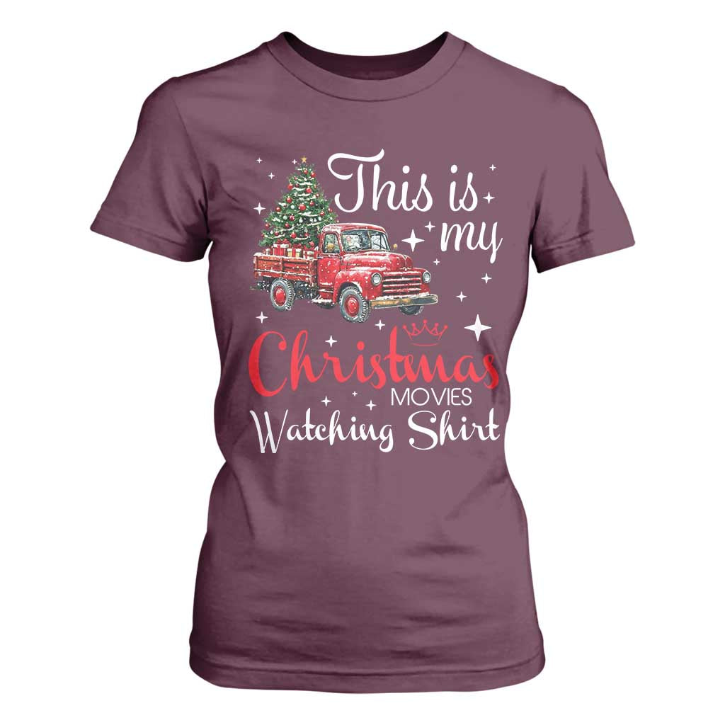 This Is My Christmas Movie Watching T Shirt For Women Vintage Red Truck TS11 Maroon Print Your Wear