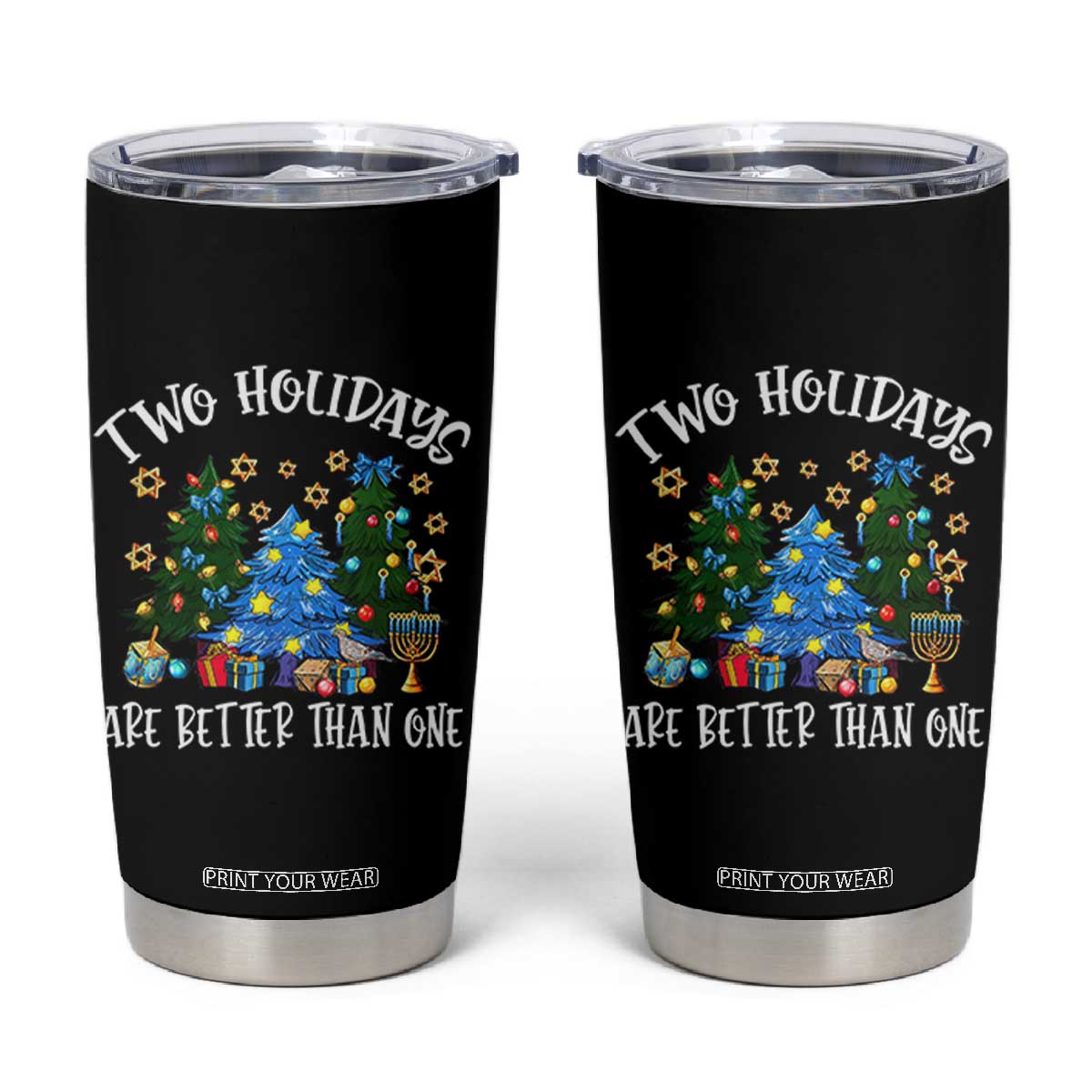 Christmas Hanukkah Tumbler Cup Two Holidays Are Better Than One Christmukkah Tree TS11 Black Print Your Wear