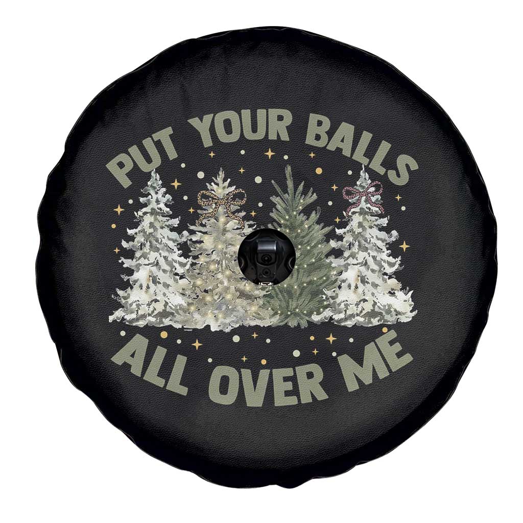Funny Christmas Adult Humor Spare Tire Cover Put Your Balls All Over Me Xmas Dirty Joke TS11 Print Your Wear