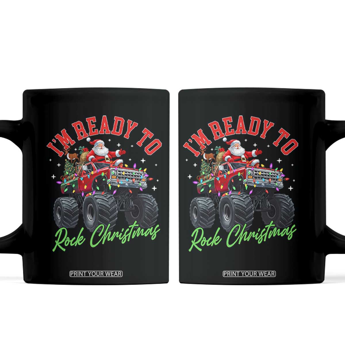 Christmas Monster Truck Coffee Mug I Am Ready To Rock Xmas Santa TS11 Black Print Your Wear