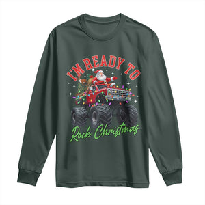 Christmas Monster Truck Long Sleeve Shirt I Am Ready To Rock Xmas Santa TS11 Dark Forest Green Print Your Wear