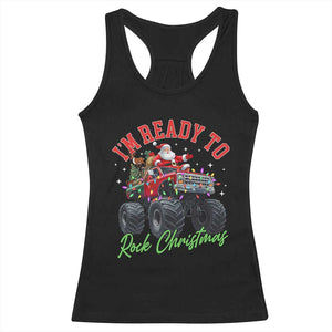 Christmas Monster Truck Racerback Tank Top I Am Ready To Rock Xmas Santa TS11 Black Print Your Wear