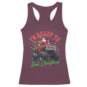 Christmas Monster Truck Racerback Tank Top I Am Ready To Rock Xmas Santa TS11 Maroon Print Your Wear