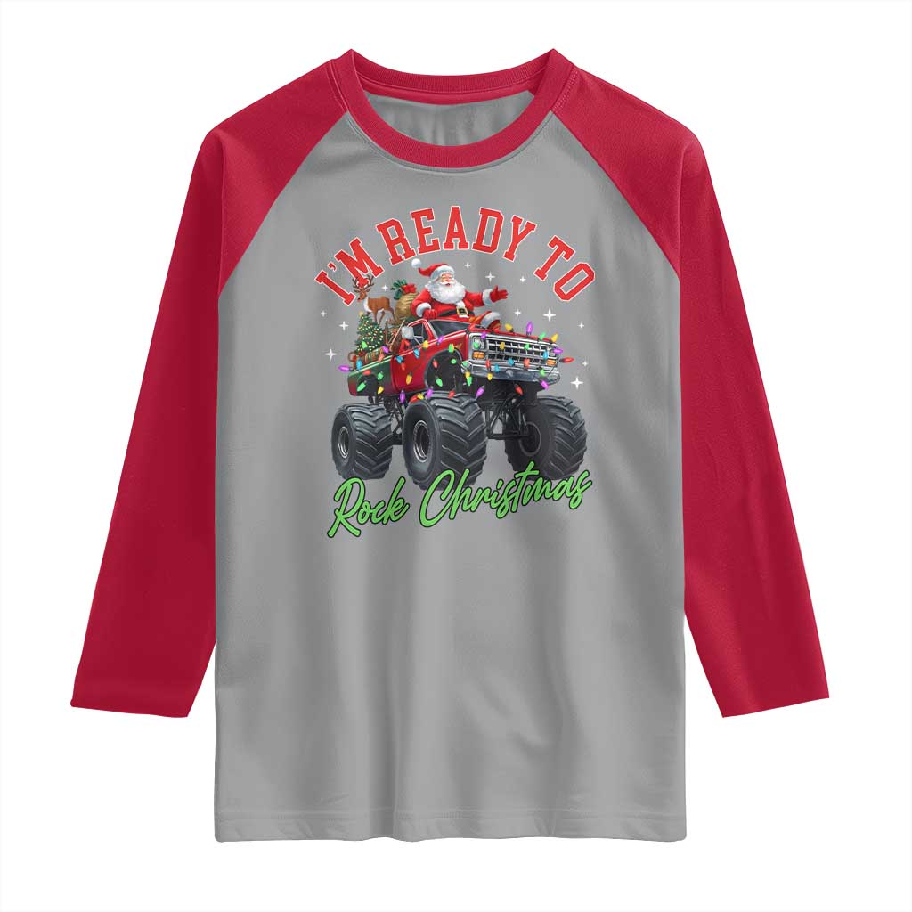 Christmas Monster Truck Raglan Shirt I Am Ready To Rock Xmas Santa TS11 Sport Gray Red Print Your Wear