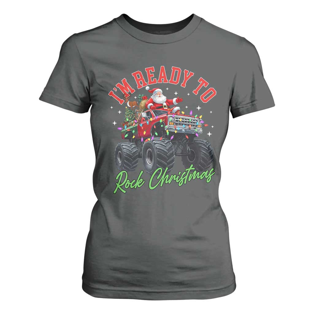 Christmas Monster Truck T Shirt For Women I Am Ready To Rock Xmas Santa TS11 Dark Heather Print Your Wear