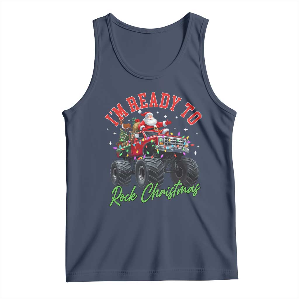 Christmas Monster Truck Tank Top I Am Ready To Rock Xmas Santa TS11 Navy Print Your Wear