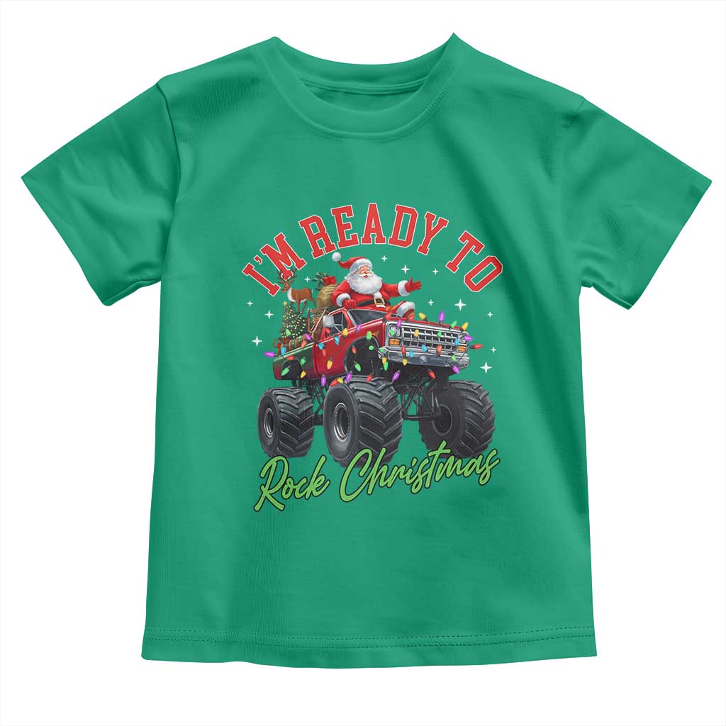 Christmas Monster Truck Toddler T Shirt I Am Ready To Rock Xmas Santa TS11 Irish Green Print Your Wear