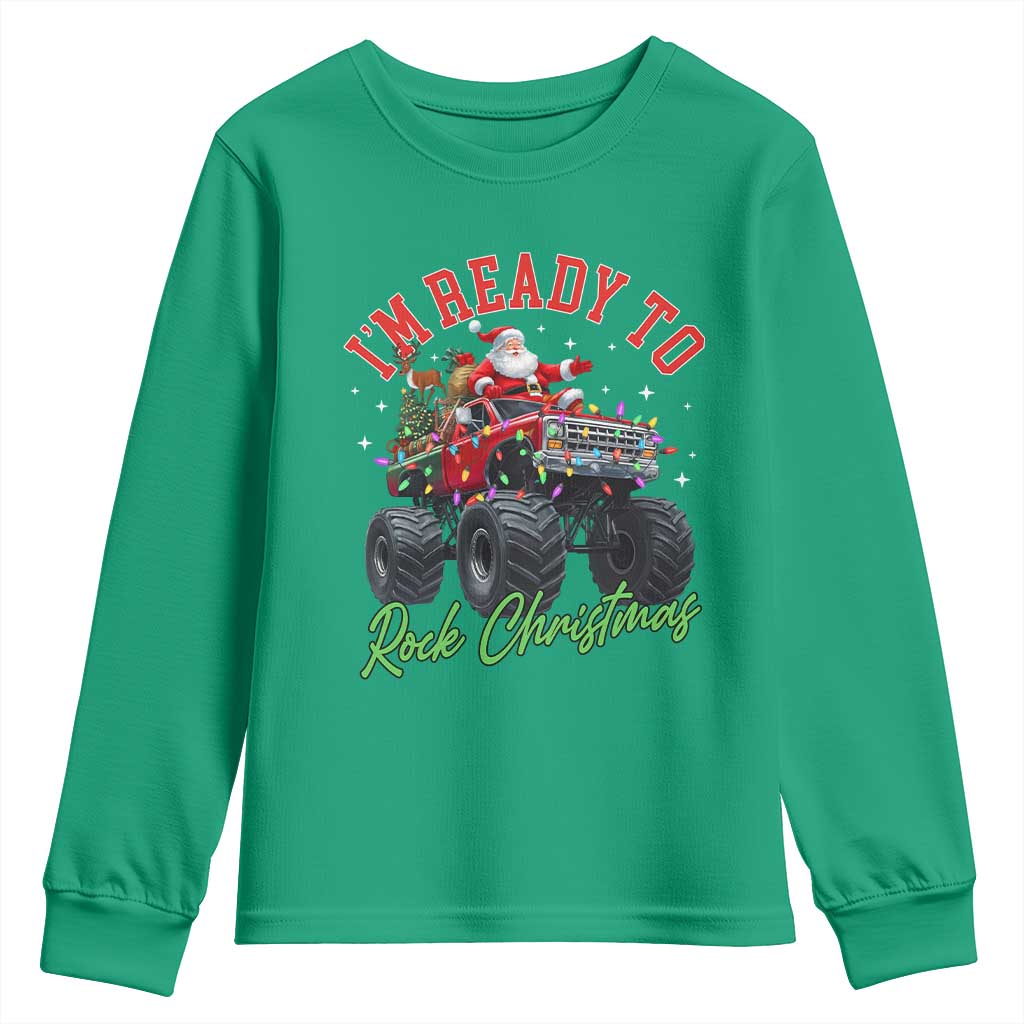 Christmas Monster Truck Youth Sweatshirt I Am Ready To Rock Xmas Santa TS11 Irish Green Print Your Wear