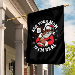 Funny Christmas Black Santa Ask Your Mom If I Am Real Garden Flag Dirty Xmas Santa Mom TS11 Print Your Wear