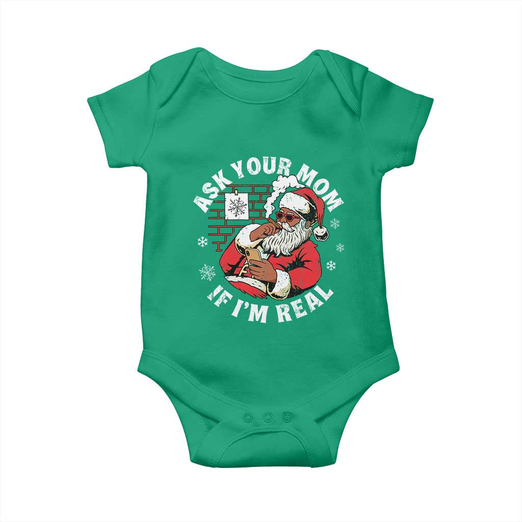 Funny Christmas Black Santa Ask Your Mom If I Am Real Baby Onesie Dirty Xmas Santa Mom TS11 Irish Green Print Your Wear