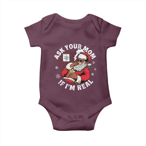 Funny Christmas Black Santa Ask Your Mom If I Am Real Baby Onesie Dirty Xmas Santa Mom TS11 Maroon Print Your Wear