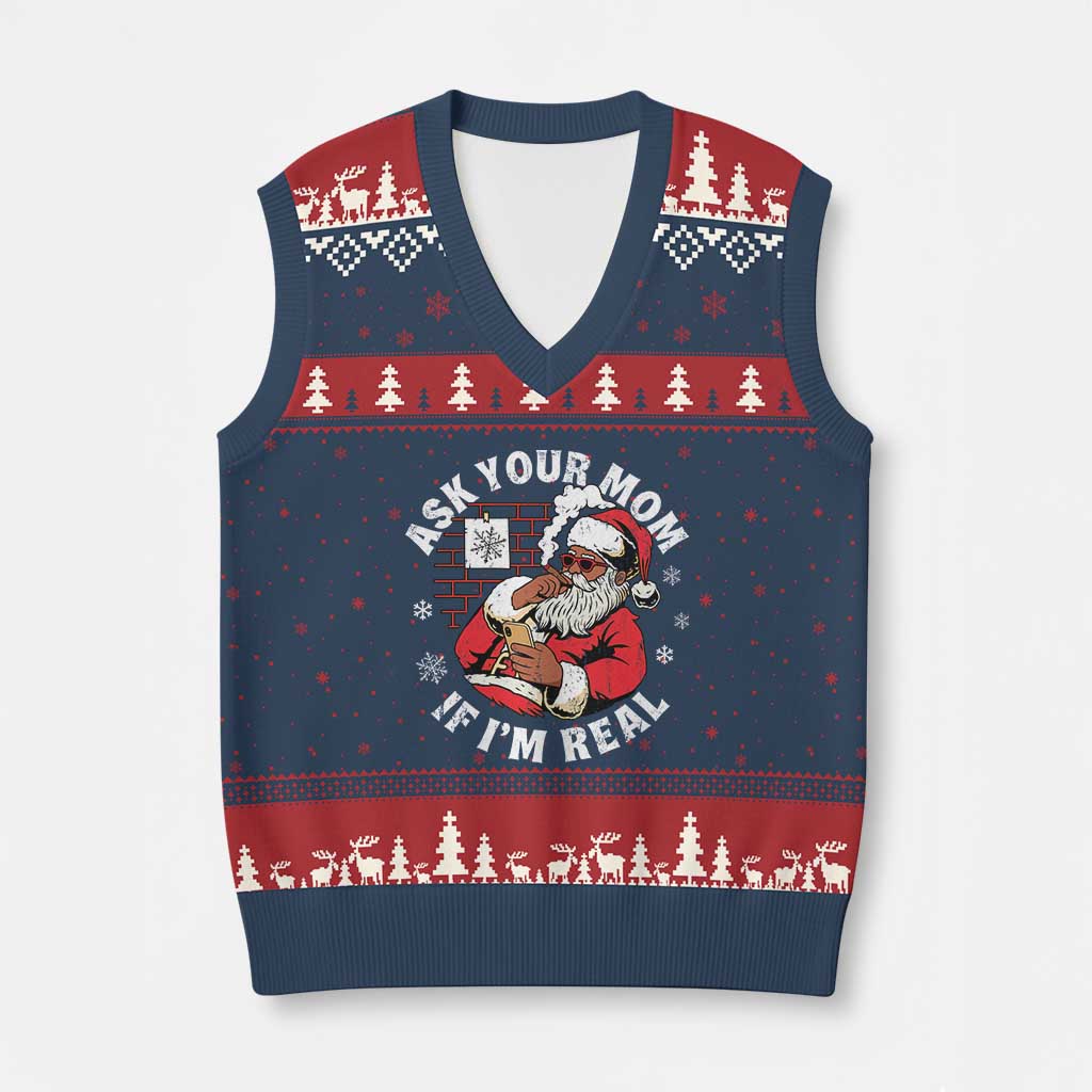 Funny Xmas Black Santa Ask Your Mom If I Am Real V-Neck Knit Sweater Vest Dirty Xmas Santa Mom TS11 Navy Red Print Your Wear