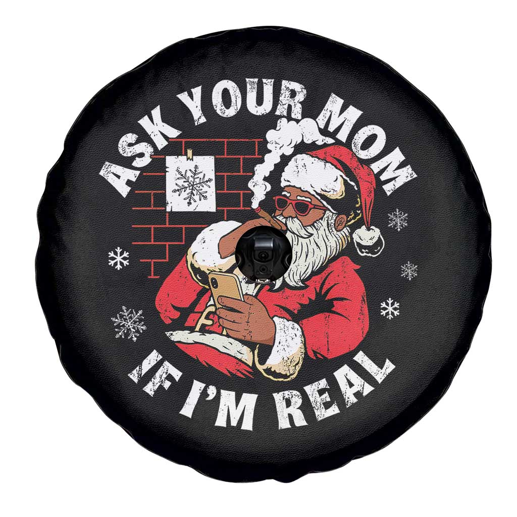 Funny Christmas Black Santa Ask Your Mom If I Am Real Spare Tire Cover Dirty Xmas Santa Mom TS11 Print Your Wear