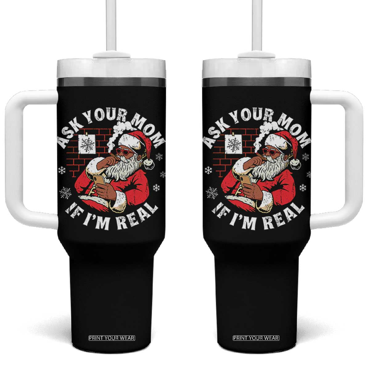 Funny Christmas Black Santa Ask Your Mom If I Am Real Tumbler With Handle Dirty Xmas Santa Mom - Print Your Wear