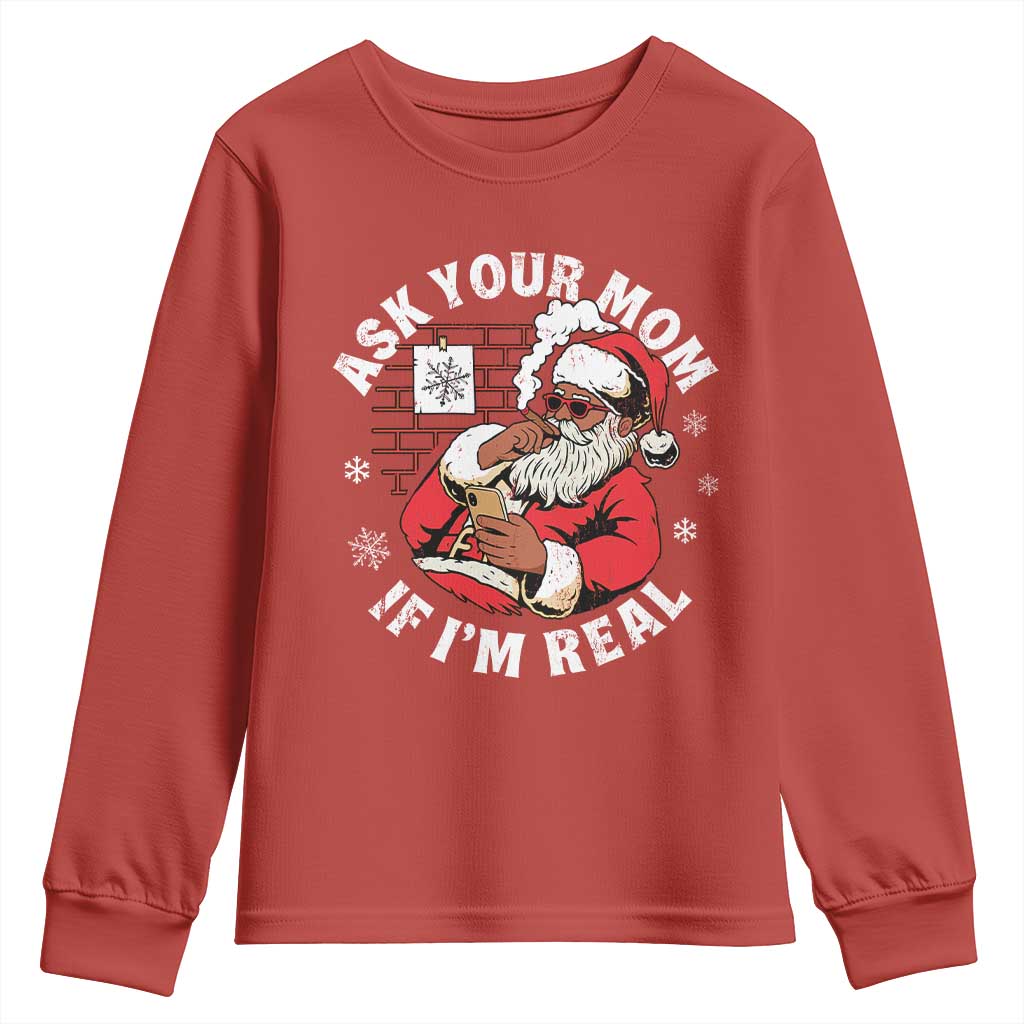 Funny Christmas Black Santa Ask Your Mom If I Am Real Youth Sweatshirt Dirty Xmas Santa Mom TS11 Red Print Your Wear