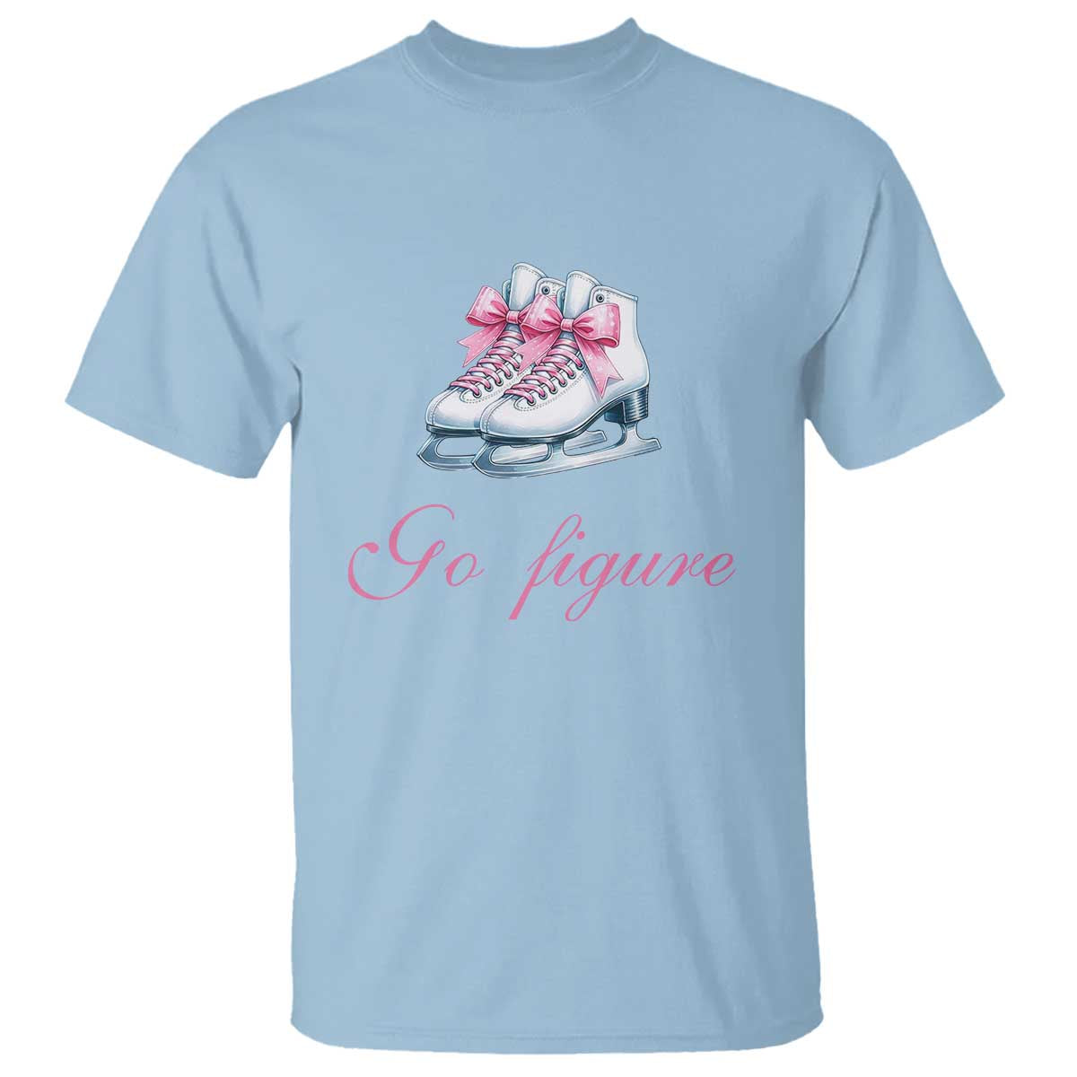 Figure Skater T Shirt Go Figure Coquette Pink Bow Ice Skating TS11 Light Blue Print Your Wear