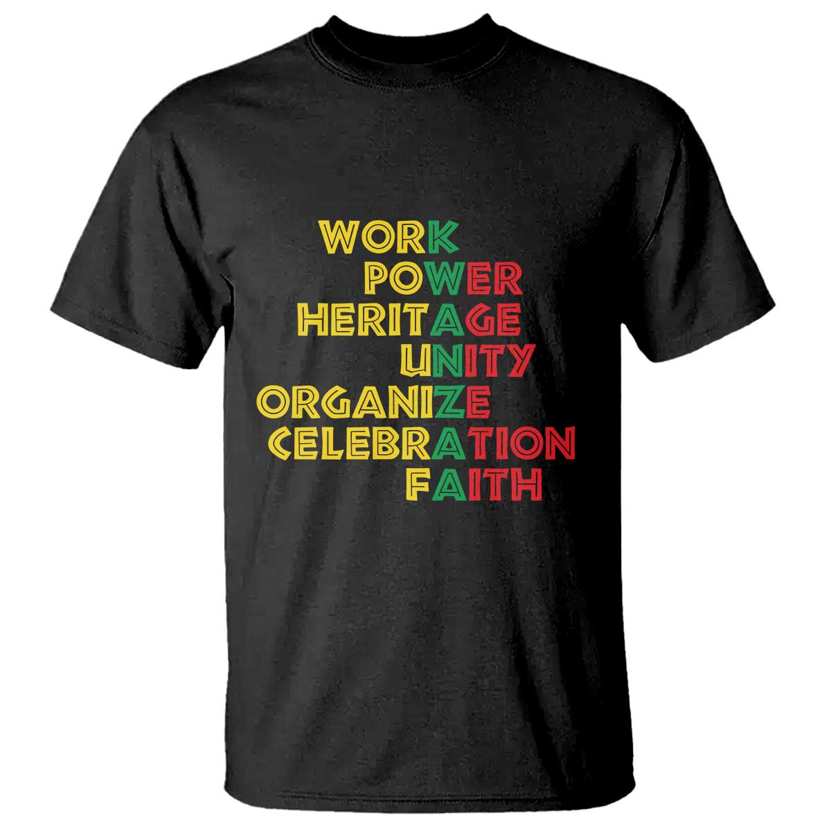 Kwanzaa T Shirt Work Power Heritage Unity Organize Celebration Faith African Heritage TS11 Black Print Your Wear