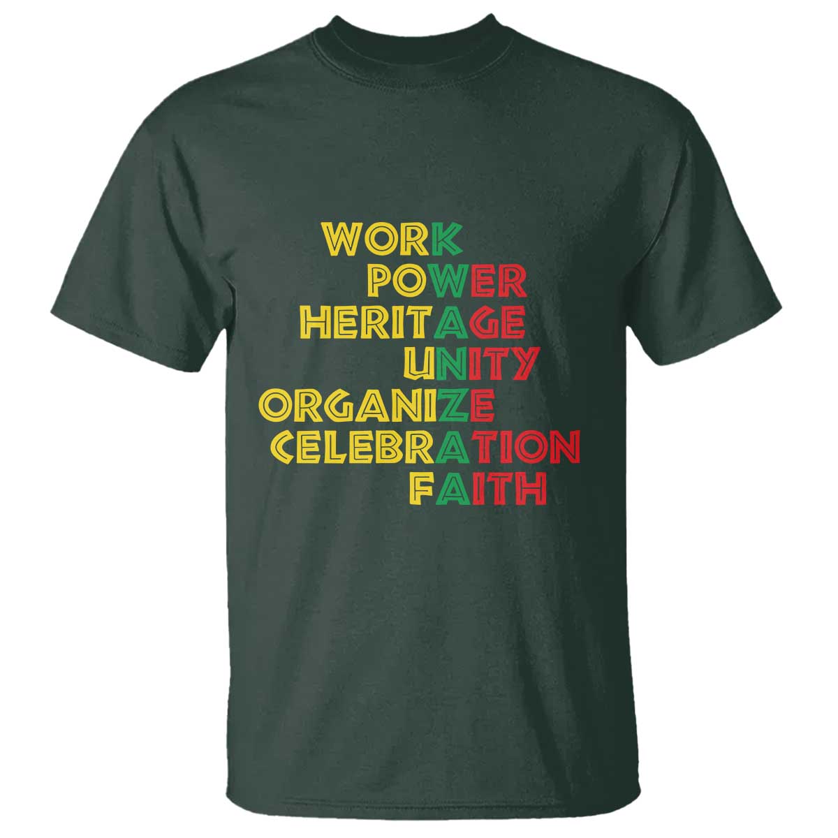 Kwanzaa T Shirt Work Power Heritage Unity Organize Celebration Faith African Heritage TS11 Dark Forest Green Print Your Wear