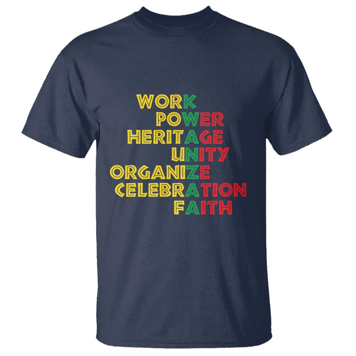 Kwanzaa T Shirt Work Power Heritage Unity Organize Celebration Faith African Heritage TS11 Navy Print Your Wear