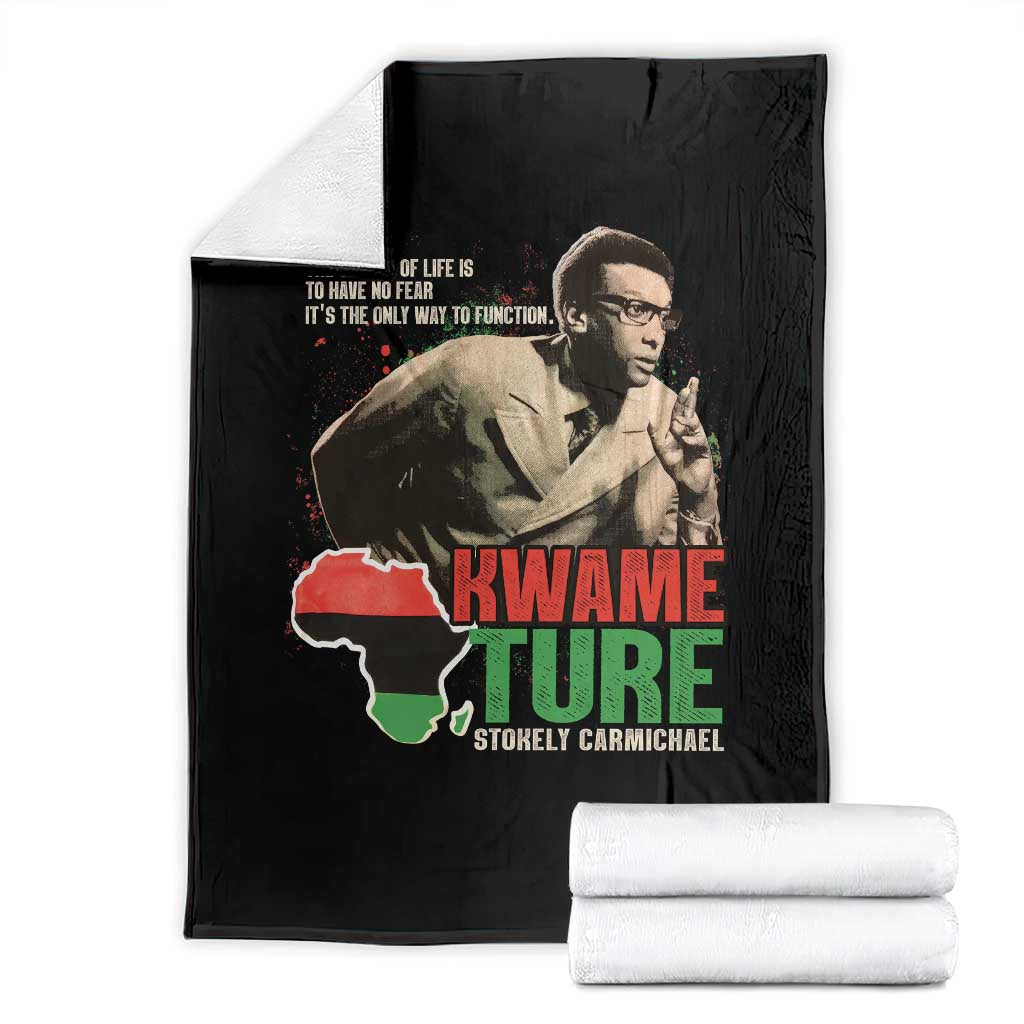 Stokely Carmichael Quote Throw Blanket The Secret Of Life Is To Have No Fear It's The Only Way To Function TS11 Black Print Your Wear