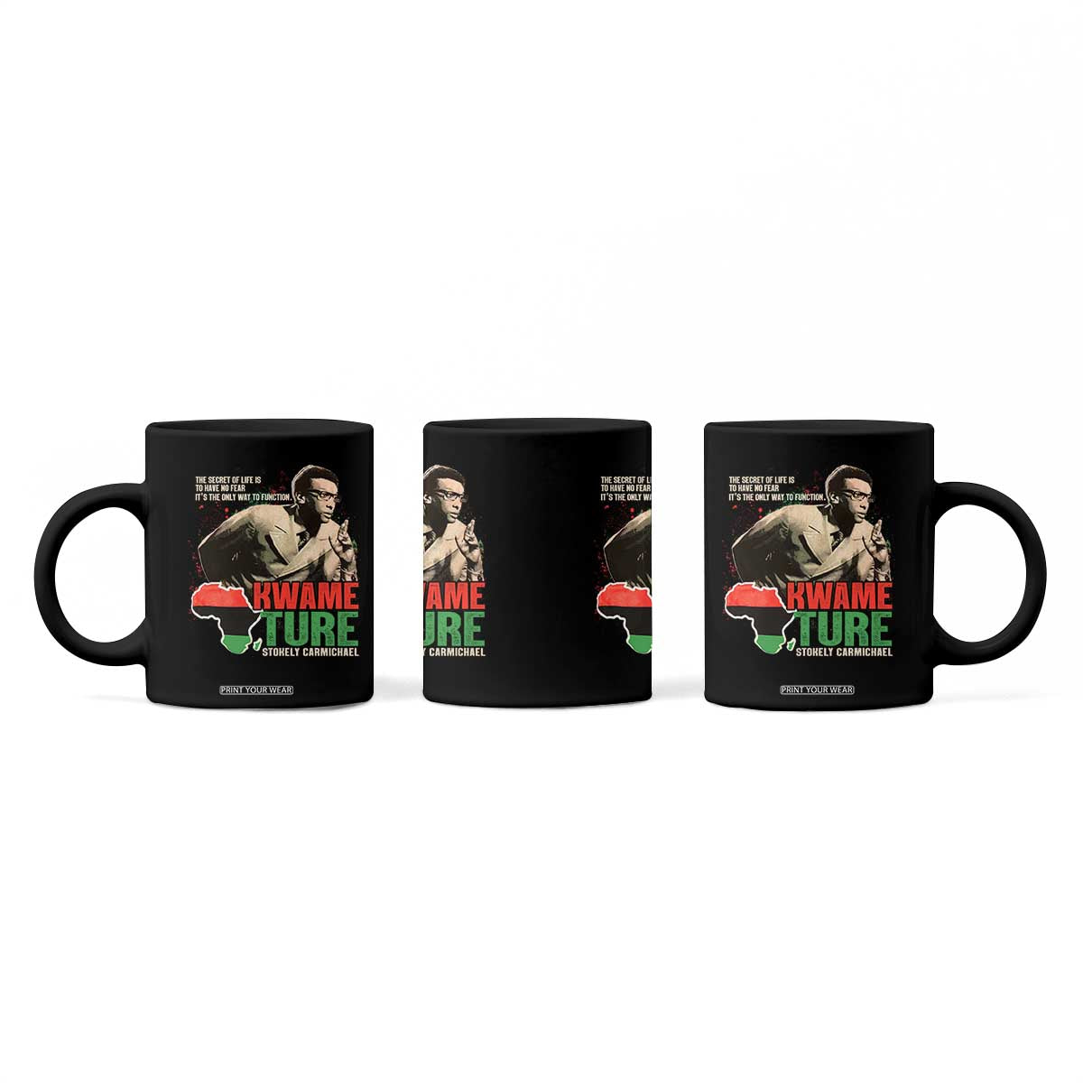 Stokely Carmichael Quote Coffee Mug The Secret Of Life Is To Have No Fear It's The Only Way To Function TS11 Print Your Wear