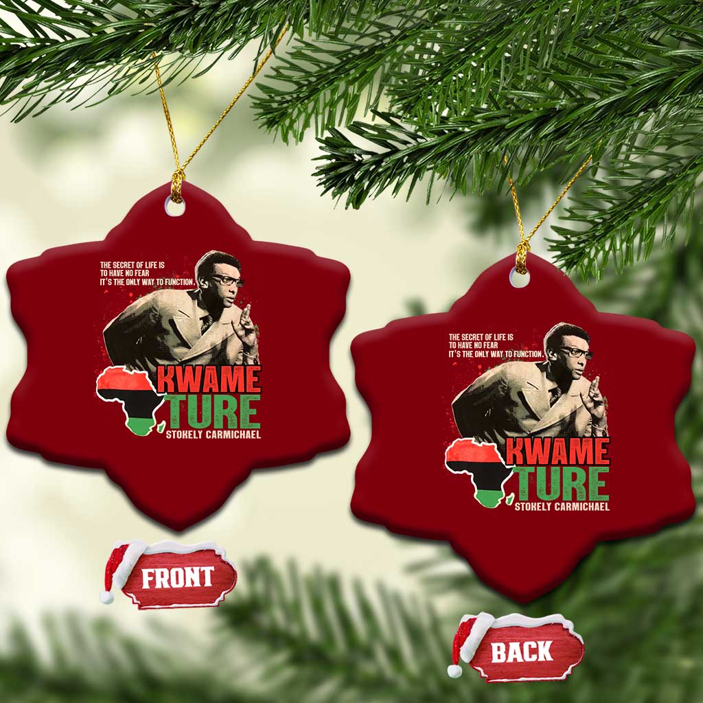 Stokely Carmichael Quote Ceramic Ornament The Secret Of Life Is To Have No Fear It's The Only Way To Function TS11 Print Your Wear