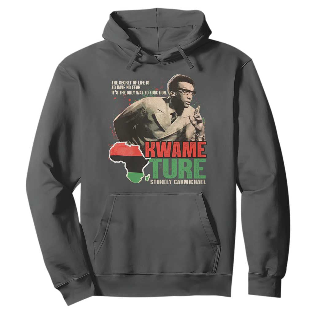 Stokely Carmichael Quote Hoodie The Secret Of Life Is To Have No Fear It's The Only Way To Function TS11 Dark Heather Print Your Wear