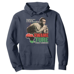 Stokely Carmichael Quote Hoodie The Secret Of Life Is To Have No Fear It's The Only Way To Function TS11 Navy Print Your Wear