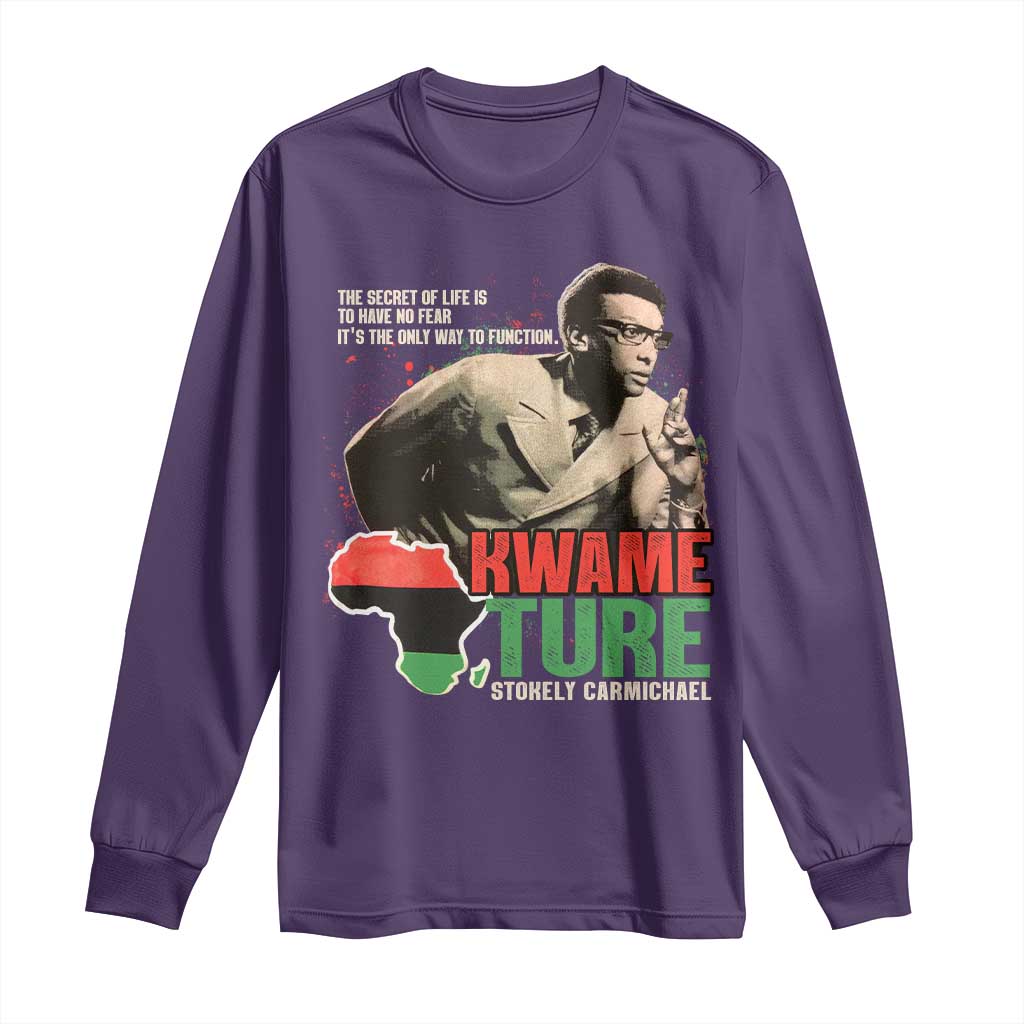 Stokely Carmichael Quote Long Sleeve Shirt The Secret Of Life Is To Have No Fear It's The Only Way To Function TS11 Purple Print Your Wear