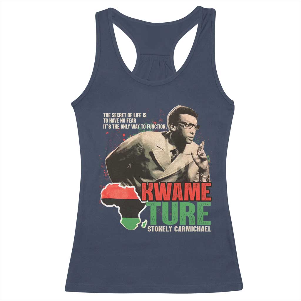 Stokely Carmichael Quote Racerback Tank Top The Secret Of Life Is To Have No Fear It's The Only Way To Function TS11 Navy Print Your Wear