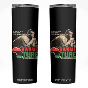 Stokely Carmichael Quote Skinny Tumbler The Secret Of Life Is To Have No Fear It's The Only Way To Function TS11 Black Print Your Wear