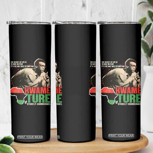 Stokely Carmichael Quote Skinny Tumbler The Secret Of Life Is To Have No Fear It's The Only Way To Function TS11 Print Your Wear