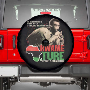 Stokely Carmichael Quote Spare Tire Cover The Secret Of Life Is To Have No Fear It's The Only Way To Function TS11 Black Print Your Wear