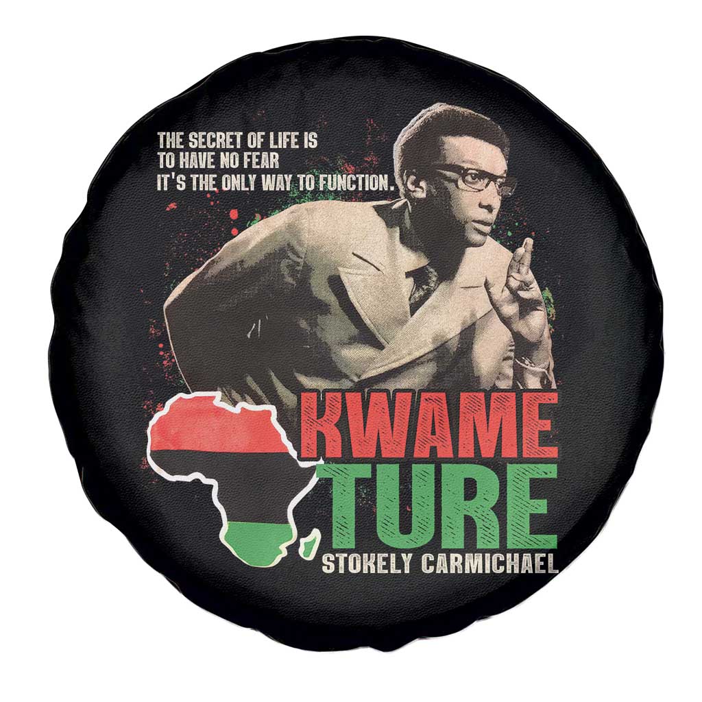 Stokely Carmichael Quote Spare Tire Cover The Secret Of Life Is To Have No Fear It's The Only Way To Function TS11 Print Your Wear