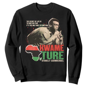 Stokely Carmichael Quote Sweatshirt The Secret Of Life Is To Have No Fear It's The Only Way To Function TS11 Black Print Your Wear